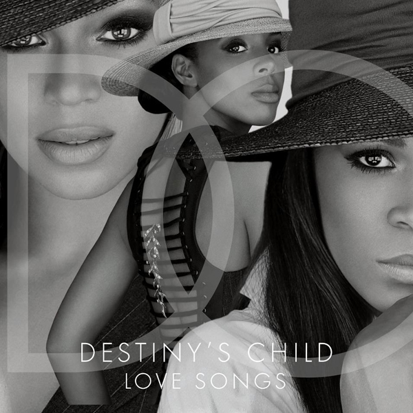 Destiny's Child Love Songs Destiny's Child Love Songs